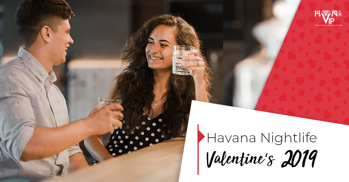 Havana Nightlife Picks for Valentine's 2019